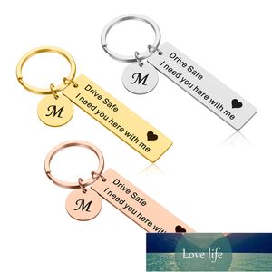 Custom Keychain Gift for Men Her Engrave Keyring Drive Safe I Need You Here with Me for Couples A-Z 26 Initials Letter Pendant