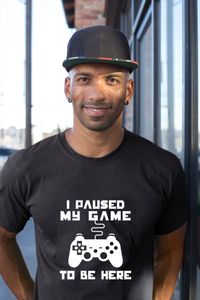 „I Paused My Game To Be Here“-T-Shirt, Videospiel-Humor, Witz für Männer, T-Shirts, grafische Neuheit, sarkastische lustige Shirts