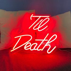 Andere Verlichtingsbollen Til Death Custom Neon Sign LED Letter Light Geschikt voor Slaapkamer Home Bar Party Personalized Wall Decoratief