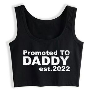 Crop Top Kobieta promowany do Daddy Est 2022 Funny Black Print Tank Top Women X0507