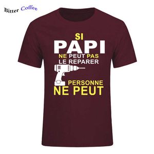 Si Papi Ne Peut Pas Le Rparer Personne Print T Shirt Mężczyźni Krótki Rękaw O CK Cool Design T-shirt Lato Nowość 210629