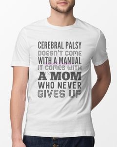T shirts masculins Brand des hommes chemises paralysie cérébrale ne vient pas avec un manuel il vient maman qui n abandonne jamais