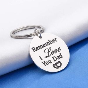 Keychains Fathers Day Keychain Dad Birthday Gifts from Daughter Son Remember I Love You Key Tag Roestvrij staal Huidige KeyringKeyChains