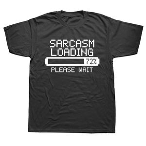 Men's T-Shirts Sarcasm Loading Sarcastic Joke Humour Him Game Geek Custom Funny T Shirt Tshirt Men Cotton Short Sleeve T-shirt Top Tees