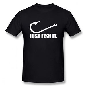 Funny Love Fishing TShirt Men Just Fish It Funny TShirt Short Sleeves Hip Hop ONeck Cotton T Shirts 220610