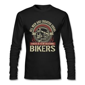 Hiphop All Men Are Created Equal Then A Few Become Bikers T Shirt Vegan Tshirts Cotton Long Sleeve Custom Mens T Shirts 201116