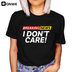 T-shirt nera grafica divertente da donna Summer Girl Breaking I dont Care Harajuku 90s Abbigliamento Top femminile TeeDrop Ship 220526