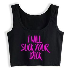 Crop Top Sport I Will Suck Your Dick Adult Funny Casual Harajuku Print Tops Donna 220316