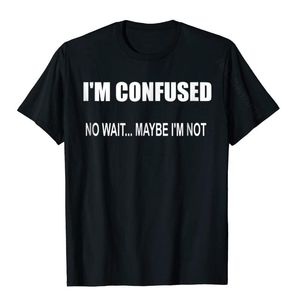 Men's T-Shirts Funny I'm CONFUSED No Wait... Maybe Not T-Shirt Cotton Hip Hop T Shirt Fitted Men Geek