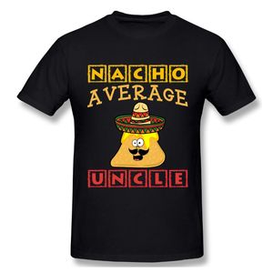 Der Fleischmann großhandel-Herren T shirts Nacho Durchschnittliche Onkel Perfekte Geschenk für irgendwelche Tacos Liebhaber T shirt Design Gemüse Familie Relativ Fleisch Mann T Shirt Frau