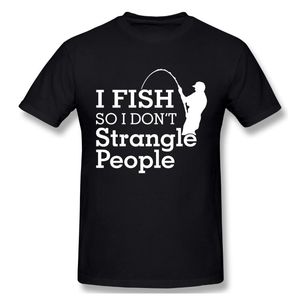 Wholesale people fish resale online - Men s T Shirts I Fish So Dont Strangle People Tshirt Man T Shirt Woman