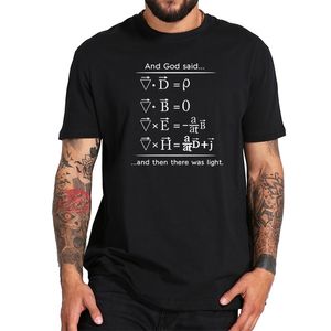 物理Tシャツ神は方程式を言い それから軽いオタクデザインがありました100 綿オタク科学TシャツEUサイズ220706