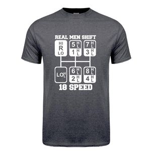 T-shirty męskie prawdziwe mężczyźni Shift 18 Speed ​​Zabawny kierowca ciężarówki T koszule z krótkim rękawem bawełniany tshirt Cool Man T-shirt JL-105