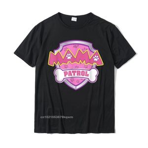 Смешная мама патруль-собака мама папа для мужчин Женская футболка модная таможенная футболка из хлопчатобумажной футболки для мужской улицы 220509