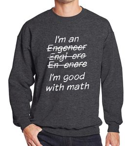 2019 Autumn Winter Hoody I'm A Engineer I'm Good em matemática engraçada Selta de moletom masculino de lã Sportswear mole -mole