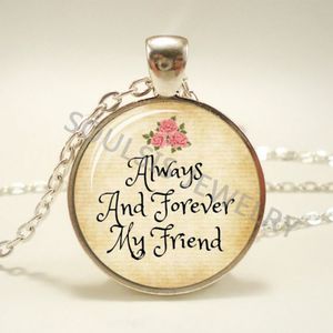 Wholesale themed gifts for sale - Group buy Always And Forever My Friend Quote Necklace Friend Theme Glass Dome Pendant Necklace Jewelry For Best Friend Favor Gifts