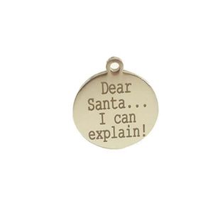 Fashion Stainless Steel Personalized Dear Santa... I can explain! Christmas Silver Round Accessories Christmas best Gift