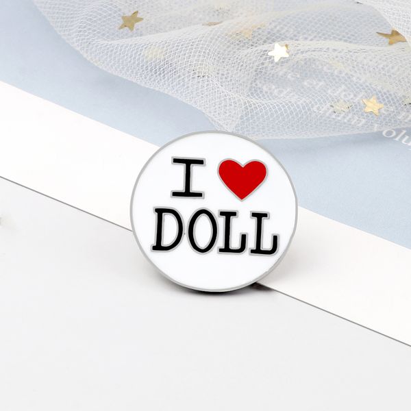 4 estilos alfiladores de esmalte lindos I Love Doll I Love You I Love Cat Broches Women Jeans Coat Fail Pin Insignias Joyas para un amigo