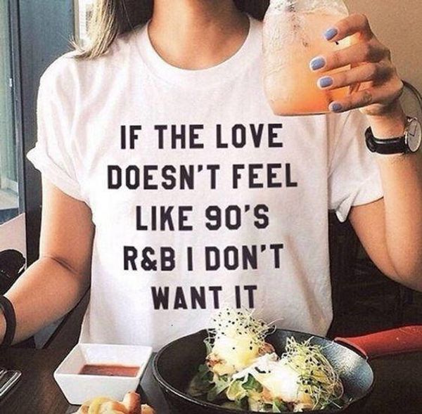 

womens tshirt womens designer clothes "if love doesnt feel like 90 s r b letter print funny tumblr graphical teas women clothes, White
