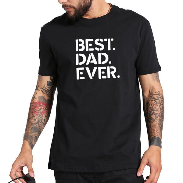 

dad ever t shirt men cotton tshirt humor gift for father t-shirt male us size summer tee, White;black