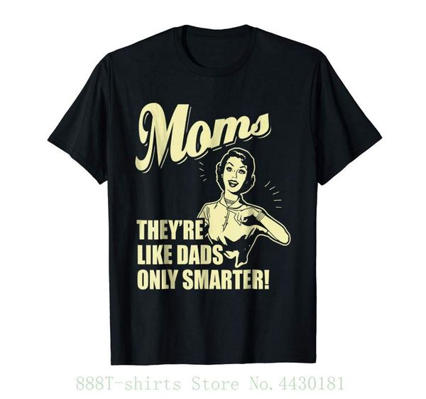 

women's tee moms - they're like dads , only smarter tshirt women slim fit cotton tshirts, White
