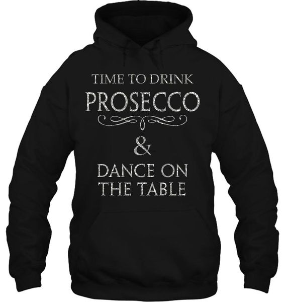 

men hoodie time to drink prosecco noveltyfunny ladies ideal birthday gift women streetwear, Black