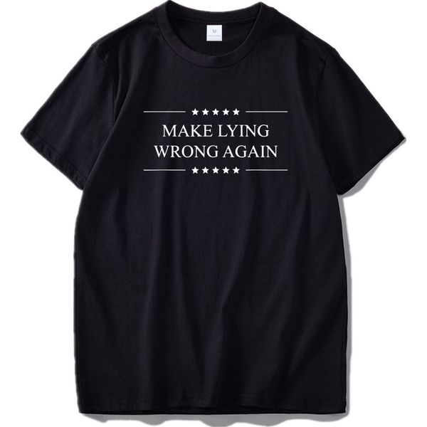 

eu size 100% cotton t shirt make lying wrong again anti trump political tshirt short sleeve crewneck soft tee, White;black