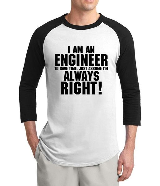 

men's t-shirts funny t-shirt i'm an engineer-i'm always right 2021 summer three quarter sleeve raglan t shirts men cotton cas, White;black