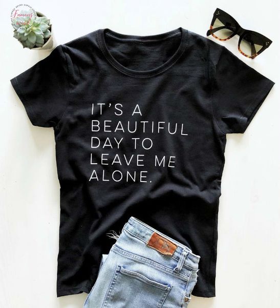 

its a beautiful day polyester to leave me alone letter print t shirt women short sleeve o neck loose tshirt 2020 summer, White