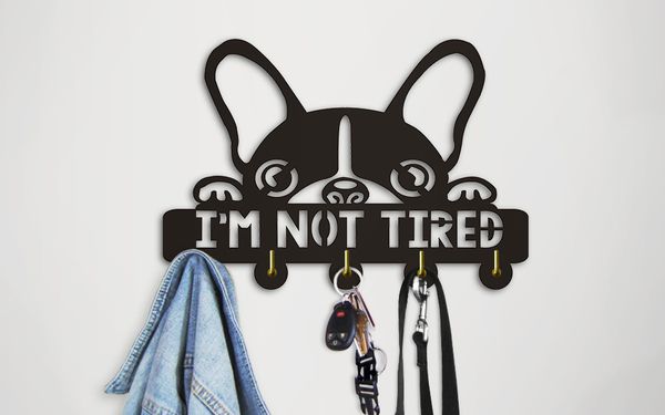 2019 Boston Terrier I Am Not Tired Wall Hooks Creative Lovely Dog