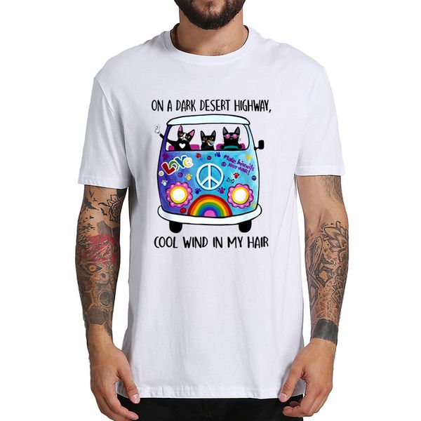 

on a dark desert highway cat feel cool wind in my hair t shirt digital print digital print crewneck soft 100% cotton tee, White;black
