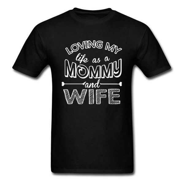 

woman t shirt men t-shirt black tshirt loving my life as a mommy and wife tees letter print cotton clothes mother gift, White;black
