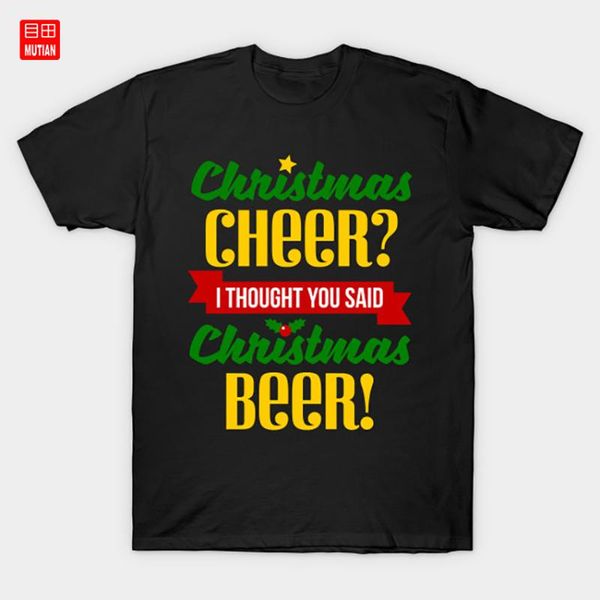 

christmas cheer i thought you said beer t-shirt funny christmas beer cheer humor xmas holiday drinking alcohol adult, White;black