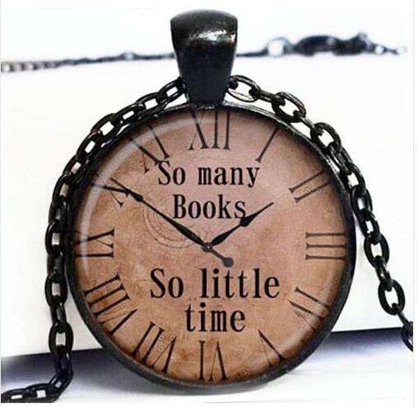

wholesale quote pendant so many books so little time watch necklace old clock steampunk jewelry a01 hz1, Silver