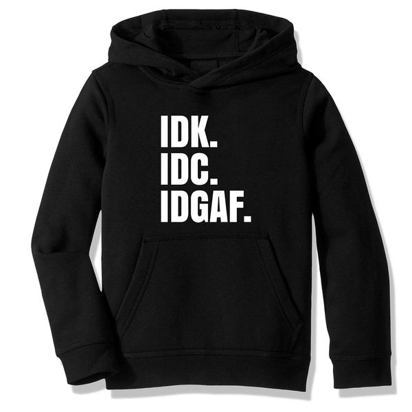 

fleece hooded sweatshirt hoodies idk idc idgaf i don't care introvert funny sarcasm sarcastic joke clothing, Black