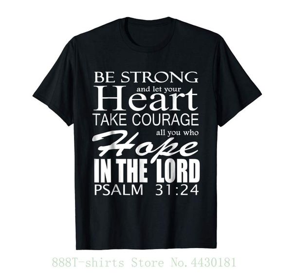 

women's tee words of encouragements psalm 31 : 24 t shirt personality women's t shirt, White
