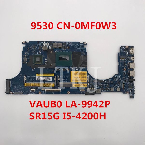 

For xp 15 9530 lapmotherboard cn 0mf0w3 0mf0w3 mf0w3 vaub0 la 9942p with r15g i5 4200h cpu 100 full te ted