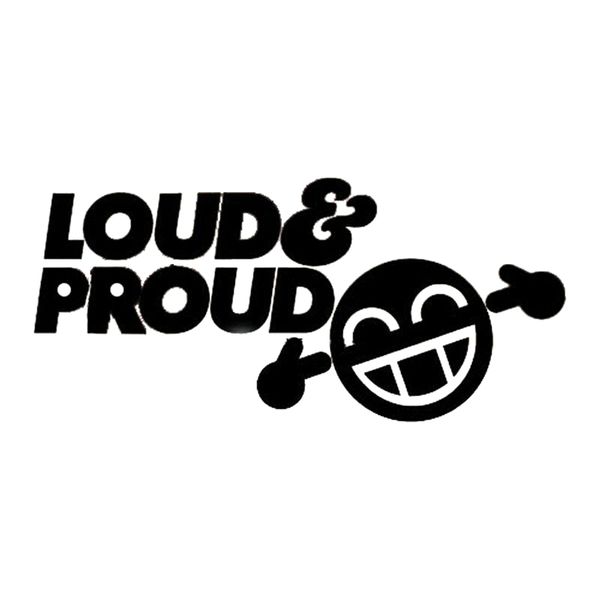 

15*6.9cm loud & proud- car funny jdm window bumper vinyl decal sticker motorcycle suvs bumper car window lapcar stylings