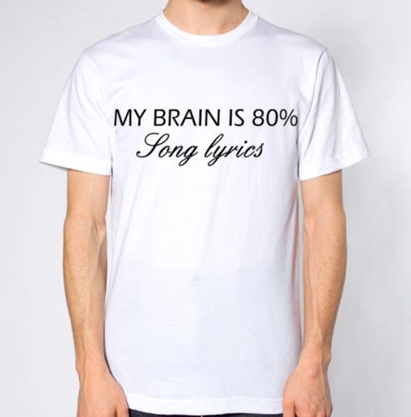 My Brain Is 80 Song Lyrics T Shirt O Neck Fashion Casual High