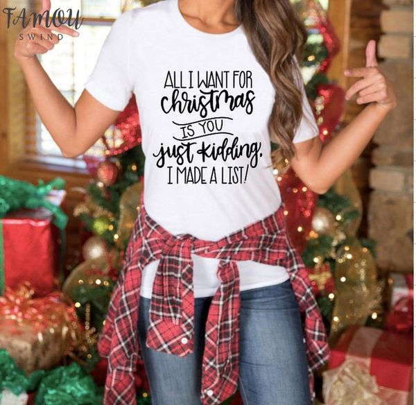 

all i want for christmas t shirt kidding funny slogan list women fashion creative present women shirt red cotton quote tee, White