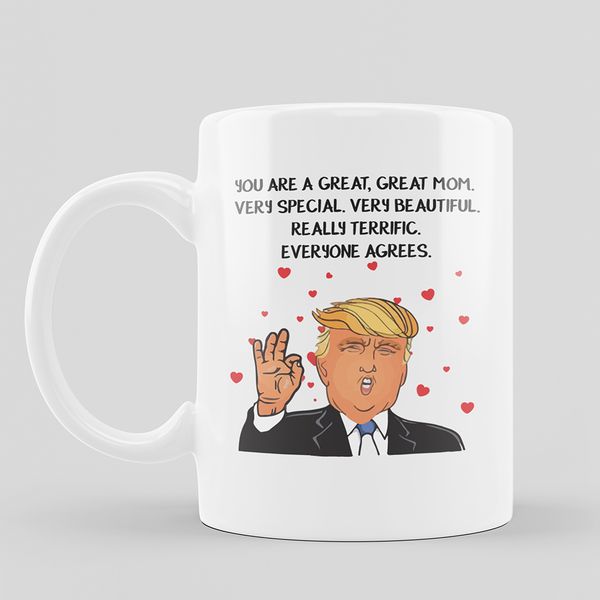 

mother's day gift funny trump great mom ceramic coffee mug tea cup,gift for mom.dropshipping