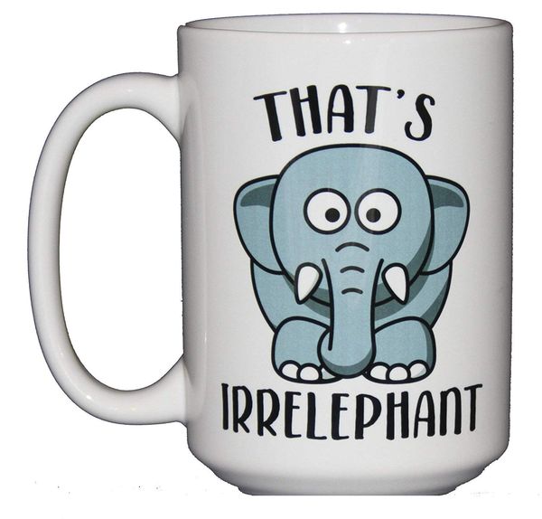 

that's irrelephant - cute kawaii cartoon elephant puns coffee mug - irrelevant cups and mugs,gift for mom 11oz dropshipping
