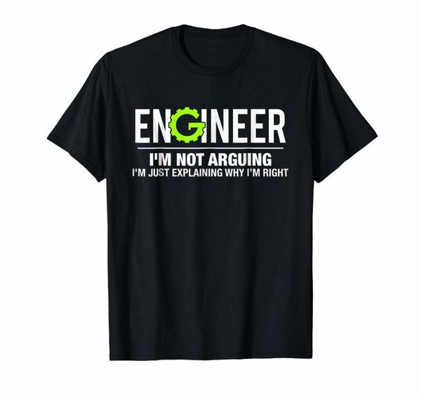 

engineer i'm not arguing funny engineering t-shirt s1044 t shirt for men women male female girl tshirts 2020 summer, White;black
