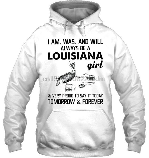 

men hoodie i am was and will always be a louisiana girl & very proud to say it today tomorrow & forever women streetwear, Black