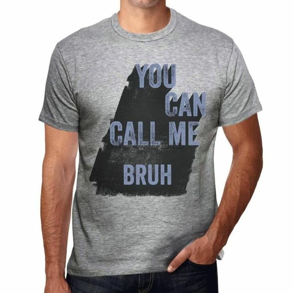 

bruh you can call me bruh gray mens t-shirt birthday gift 00535, White;black