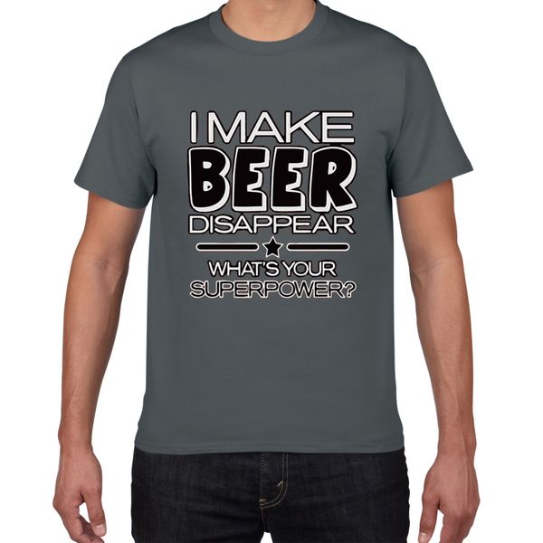 I Make Beer Disappear divertente maglietta da uomo Qual è il tuo superpotere bevitore streetwear Tee Shirt da uomo in cotone Tee camicia homme harajuku