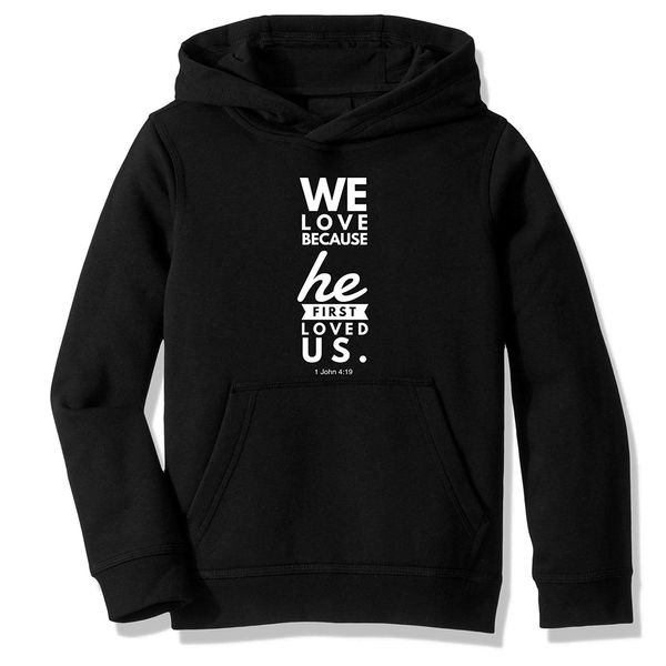 

fleece hooded sweatshirt hoodies christianity jesus christ we love because he loved us first gift casual clothing, Black