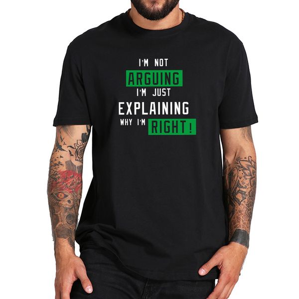 

i'm not arguing t shirt men clothes 2018 classroom discussion just explaining why right tee originality letter print t-shirt, White;black