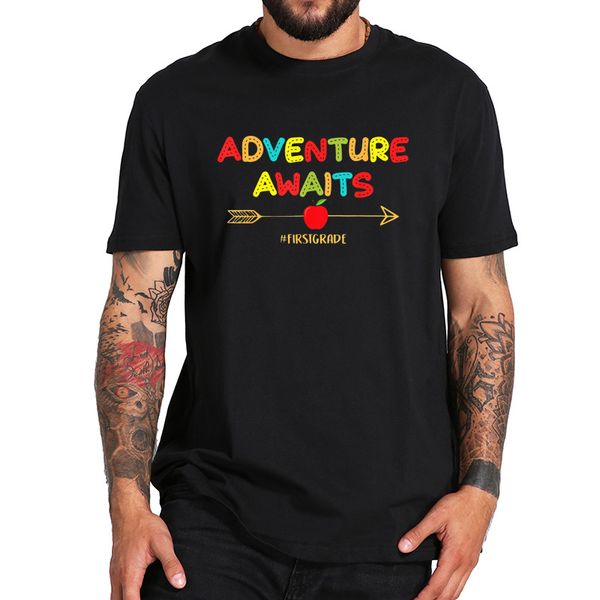 

eu size 100% cotton t shirt cute adventure awaits first grade back to school gift tshirt homme breathable crew neck tee shirt, White;black