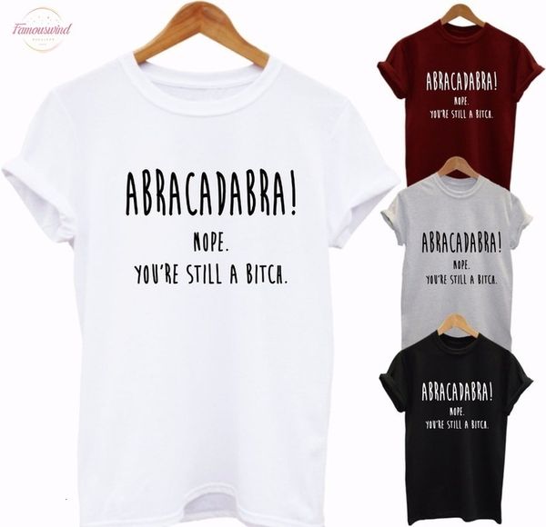 

abracadabra nope youre still a bitch tumblr hipster t shirt gift more size and colors b050, White